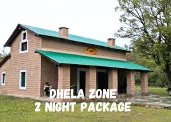 Dhela zone 2 nights package